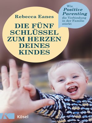 cover image of Die fünf Schlüssel zum Herzen deines Kindes